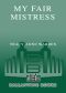 [Mistress Trilogy 01] • My Fair Mistress